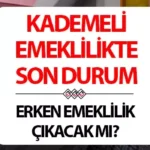DUYURU GELDİ! KADEMELİ EMEKLİLİK SÜRPRİZİ NE ZAMAN GELECEK?|2025 KADEMELİ EMEKLİLİK TABLOSU BELLİ OLDU MU? ERKENLEŞTİRİLMİŞ EMEKLİLİK İÇİN SİGORTA GÜN ŞARTI KAÇ GÜN OLACAK?|1999 SONRASI SİGORTALILAR DİKKAT: KADEMELİ EMEKLİLİK HAKKI İÇİN YAŞ VE PRİM ŞARTLARI GÜNCELLENDİ Mİ?}