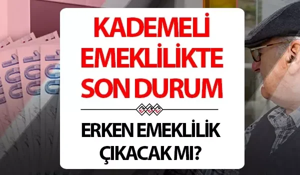 DUYURU GELDİ! KADEMELİ EMEKLİLİK SÜRPRİZİ NE ZAMAN GELECEK?|2025 KADEMELİ EMEKLİLİK TABLOSU BELLİ OLDU MU? ERKENLEŞTİRİLMİŞ EMEKLİLİK İÇİN SİGORTA GÜN ŞARTI KAÇ GÜN OLACAK?|1999 SONRASI SİGORTALILAR DİKKAT: KADEMELİ EMEKLİLİK HAKKI İÇİN YAŞ VE PRİM ŞARTLARI GÜNCELLENDİ Mİ?}